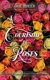 A Courtship of Roses: Books 1 - 5 : A Pride and Prejudice Sensual Intimate Collection (eBook, ePUB) A Courtship of Roses: Books 1 - 5 : A Pride and Prejudice Sensual Intimate Collection (eBook, ePUB)