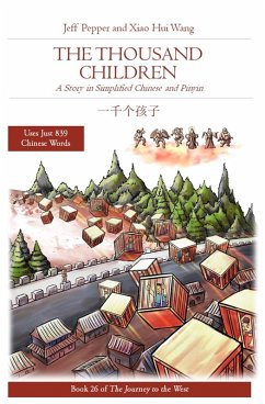 The Thousand Children: A Story in SImplified Chinese and Pinyin (Journey to the West, #26) (eBook, ePUB) - Pepper, Jeff; Wang, Xiao Hui
