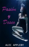 Pasión y Deseo (eBook, ePUB) Pasión y Deseo (eBook, ePUB)