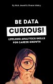 Be Data Curious! (eBook, ePUB)
