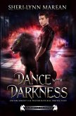 Dance with Darkness; Enforcement for Preternatural Protection (Cursed & Hunted, #7) (eBook, ePUB)