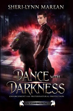 Dance with Darkness; Enforcement for Preternatural Protection (Cursed & Hunted, #7) (eBook, ePUB) - Marean, Sheri-Lynn