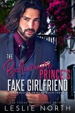 The Billionaire Prince's Fake Girlfriend (Undercover Princes, #3) (eBook, ePUB)