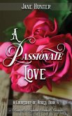 A Passionate Love: A Pride and Prejudice Sensual Intimate (A Courtship of Roses, #6) (eBook, ePUB) A Passionate Love: A Pride and Prejudice Sensual Intimate (A Courtship of Roses, #6) (eBook, ePUB)