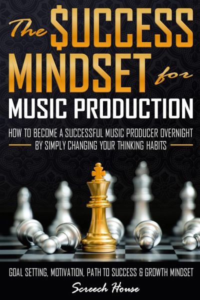The Success Mindset for Music Production (eBook, ePUB) The Success Mindset for Music Production (eBook, ePUB)