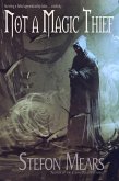 Not a Magic Thief (eBook, ePUB) Not a Magic Thief (eBook, ePUB)