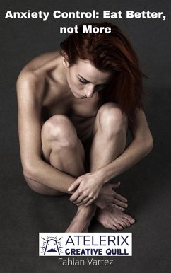 Cover Anxiety Control Eat Better not More (eBook, ePUB)