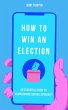 How to Win an Election: An Essential... - Bild 1