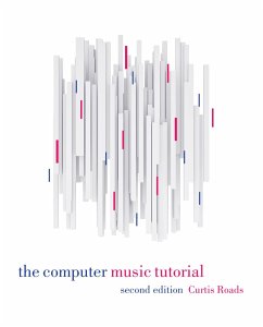 The Computer Music Tutorial, second edition (eBook, ePUB) - Roads, Curtis