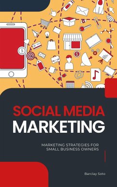 Cover Social Media Marketing - Marketing Strategies For Small Business Owners (eBook, ePUB)
