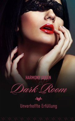 Dark Room: Unverhoffte Erfüllung (eBook, ePUB) - Queen, Harmony