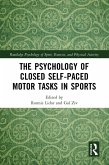 The Psychology of Closed Self-Paced Motor Tasks in Sports (eBook, PDF)