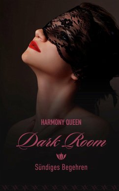 Dark Room: Sündiges Begehren (eBook, ePUB) - Queen, Harmony