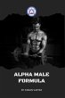 Alpha Male Formula (eBook, ePUB) - Bild 1