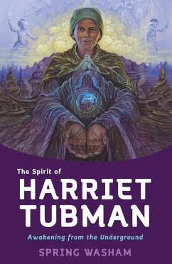 The Spirit of Harriet Tubman (eBook, ePUB) - Washam, Spring