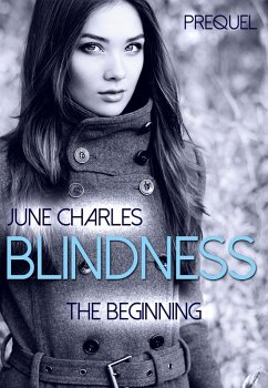 Blindness: The Beginning - Prequel (eBook, ePUB) - Charles, June
