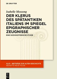 Der Klerus des spätantiken Italiens im Spiegel epigraphischer Zeugnisse (eBook, PDF) - Mossong, Isabelle