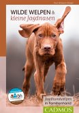 Wilde Welpen & kleine Jagdnasen (eBook, ePUB)