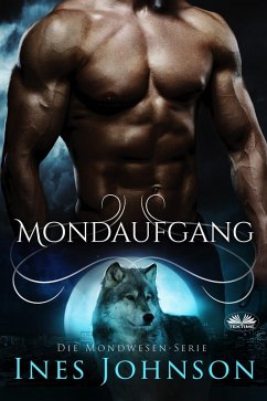 Mondaufgang (Die Mondwesen-Serie, #1) (eBook, ePUB) - Johnson, Ines; Waba, Stephan