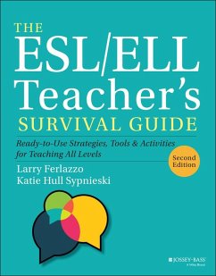 The ESL/ELL Teacher's Survival Guide (eBook, PDF) - Ferlazzo, Larry; Sypnieski, Katie Hull