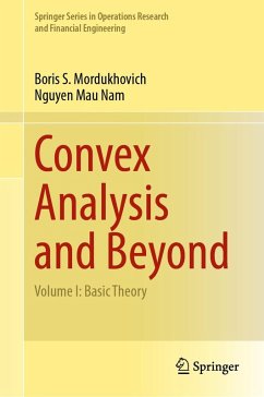 Convex Analysis and Beyond (eBook, PDF) - Mordukhovich, Boris S.; Mau Nam, Nguyen