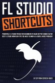FL STUDIO SHORTCUTS (eBook, ePUB)