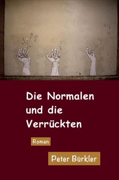 Cover DIE NORMALEN UND DIE VERRÜCKTEN (eBook, ePUB)