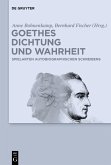 Goethes Dichtung und Wahrheit (eBook, ePUB)