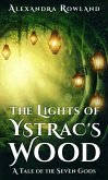 The Lights of Ystrac's Wood (The Seven Gods, #1.5) (eBook, ePUB)