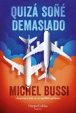 Quizá soñé demasiado (eBook, ePUB)