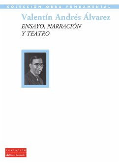 Ensayo, narración y teatro (eBook, ePUB) - Andrés Álvarez, Valentín