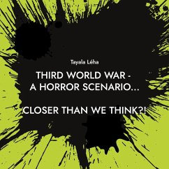 Third World War - a horror scenario... (eBook, ePUB)