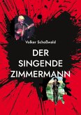Der singende Zimmermann (eBook, ePUB)