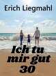 Ich tu mir gut 30 (eBook, ePUB) - Bild 1