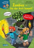 Zombies - bis der Arzt kommt! / Lesenlernen mit Spaß - Minecraft Bd.1 (eBook, ePUB)