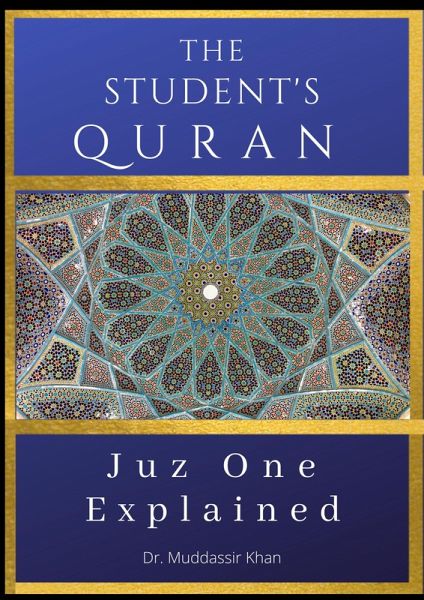 Juz One Explained: The Student's Quran (eBook, ePUB) Juz One Explained: The Student's Quran (eBook, ePUB)