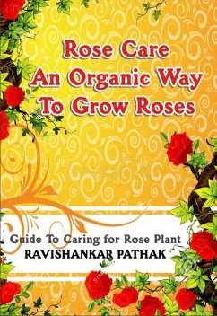 Cover Rose Care an Organic Way to Grow Roses (eBook, ePUB)