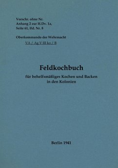 Feldkochbuch für behelfsmäßiges Kochen und Backen in den Kolonien (eBook, ePUB)
