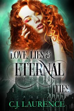 Love, Lies & Eternal Ties (Love, Lies & Ties, #3) (eBook, ePUB) - Laurence, C. J.