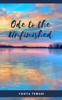 Cover Ode to the Unfinished (eBook, ePUB)