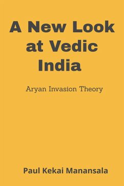 A New Look at Vedic India (eBook, ePUB) - Manansala, Paul Kekai