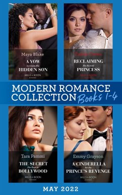 Modern Romance May 2022 Books 1-4: A Vow to Claim His Hidden Son (Ghana's Most Eligible Billionaires) / Reclaiming His Ruined Princess / The Secret She Kept in Bollywood / A Cinderella for the Prince's Revenge (eBook, ePUB) - Blake, Maya; Crews, Caitlin; Pammi, Tara; Grayson, Emmy