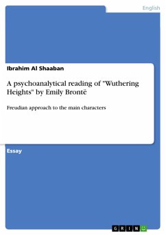 A psychoanalytical reading of &quote;Wuthering Heights&quote; by Emily Brontë (eBook, PDF)
