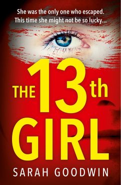 The Thirteenth Girl (eBook, ePUB) - Goodwin, Sarah