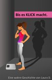 Bis es Klick macht (eBook, ePUB)