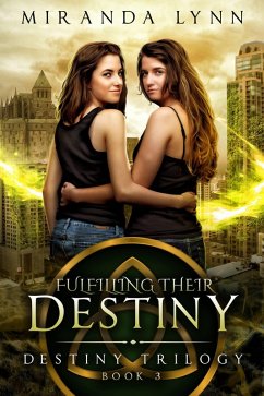 Fulfilling their Destiny (Destiny Trilogy, #3) (eBook, ePUB) - Lynn, Miranda