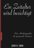 Heinrich Mann: Ein Zeitalter wird besichtigt (eBook, ePUB)