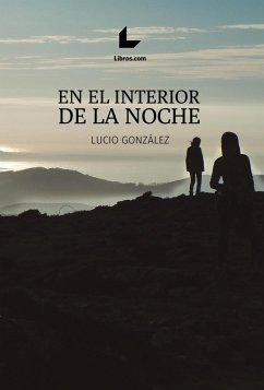En el interior de la noche (eBook, ePUB) - González, Lucio