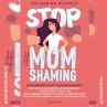 Stop MomShaming (MP3-Download) - Bild 1