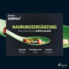 Spektrum Kompakt: Nahrungsergänzung - Was unser Körper wirklich braucht (MP3-Download) - Kompakt, Spektrum